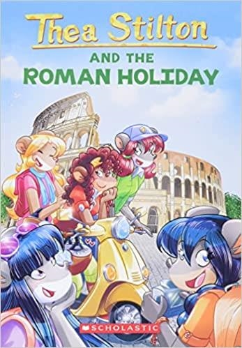 THEA STILTON ROMAN HOLIDAY | 9781338756876 | THEA STILTON