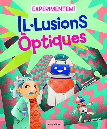 EXPERIMENTEM! IL·LUSIONS OPTIQUES | 9788418592867 | FOSFORO