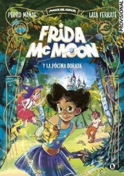 FRIDA MC MOON 02 Y LA POCIMA DORADA | 9788402426864 | PEDRO MAÑAS