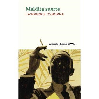 Maldita suerte | 9788412577389 | LAWRENCE OSBORNE