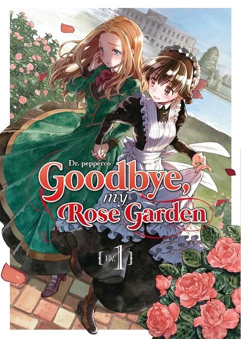 GOODBYE MY ROSE GARDEN 01 | 9788418776021 | DR. PEPPERCO