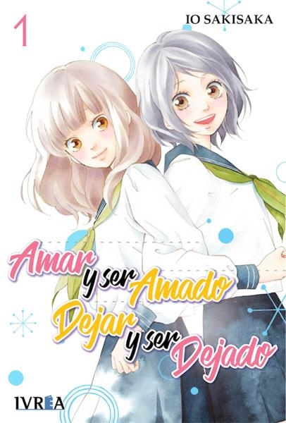 AMAR Y SER AMADO DEJAR Y SER DEJADO 01 | 9788417292126 | IO SAKISAKA