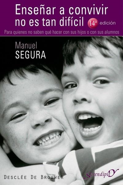 ENSEÑAR A CONVIVIR NO ES TAN DIFÍCIL | 9788433019400 | MANUEL SEGURA MORALES