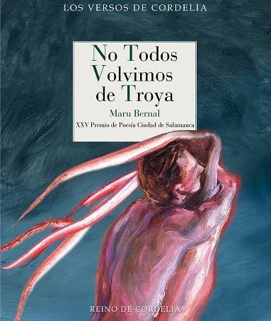 NO TODOS VOLVIMOS DE TROYA | 9788419124302 | MARU BERNAL