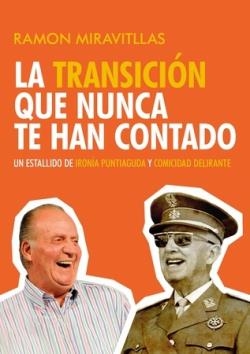 La transición que nunca te han contado | 9788419136541 | RAMON MIRAVITLLAS