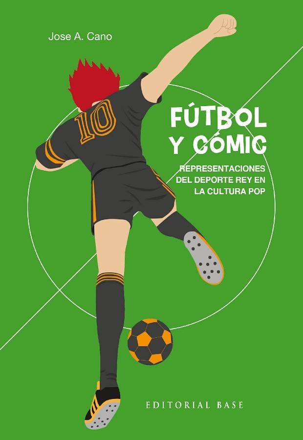 FÚTBOL Y CÓMIC | 9788418715556 | JOSE A. CANO DEL RIO