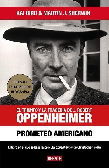 EL TRIUNFO Y LA TRAGEDIA DE J. ROBERT OPPENHEIMER | 9788418967986 | KAI BIRD, KAI & MARTIN J. SHERWIN