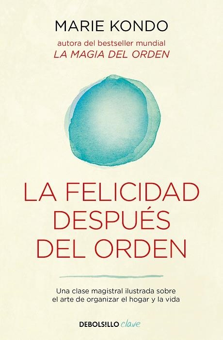 LA FELICIDAD DESPUES DEL ORDEN | 9788466367950 | MARIE KONDO