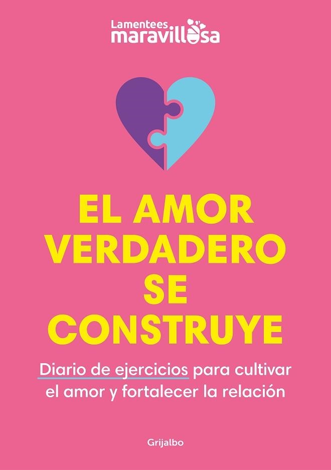 EL AMOR VERDADERO SE CONTRUYE | 9788425363931 | LA MENTE ES MARAVILLOSA