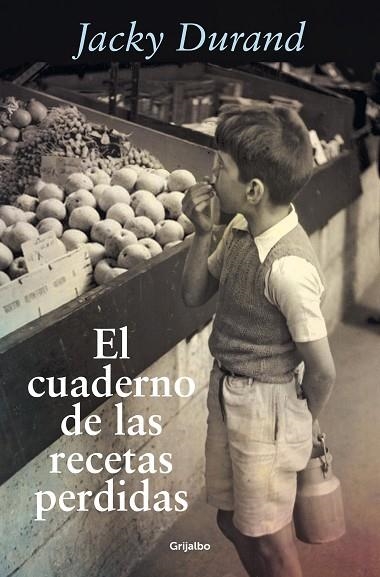 EL CUADERNO DE LAS RECETAS PERDIDAS | 9788425359958 | JACKY DURAND