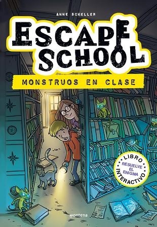 ESCAPE SCHOOL 02 MONSTRUOS EN CLASE | 9788418798153 | ANNE SCHELLER