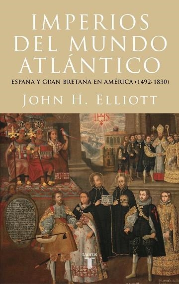 IMPERIOS DEL MUNDO ATLANTICO | 9788430624300 | JOHN H. ELLIOTT