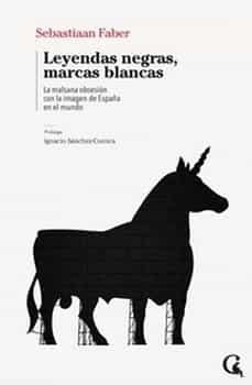 LEYENDAS NEGRAS, MARCAS BLANCAS | 9788412524185 | SEBASTIAAN FABER