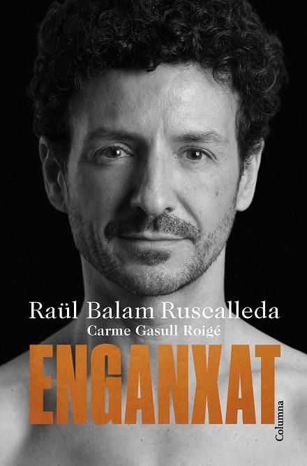 ENGANXAT | 9788466430012 | Raül Balam Ruscalleda & Carme Gasull Roigé