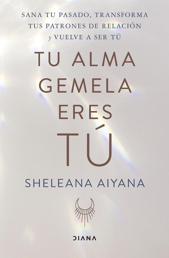 Tu alma gemela eres tú | 9788411190527 | Sheleana Aiyana