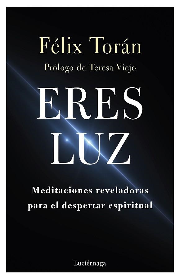 Eres luz | 9788419164346 | Félix Torán Martí