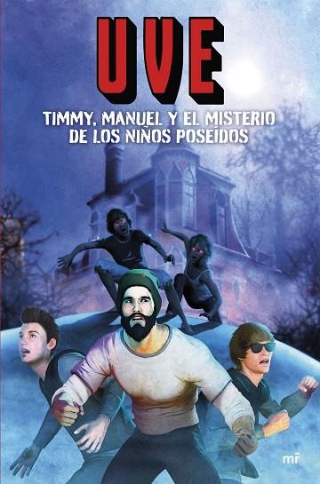 Timmy Manuel y el misterio de los niños poseídos | 9788427050631 | UVE