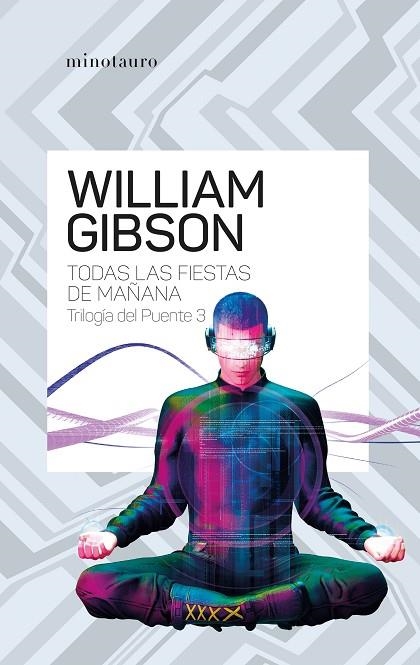 Trilogía del puente 03 Todas las fiestas de mañana | 9788445009499 | William Gibson