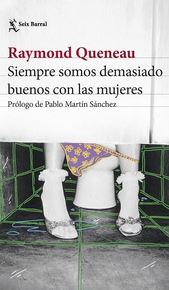 Siempre somos demasiado buenos con las mujeres | 9788432241550 | Raymond Queneau