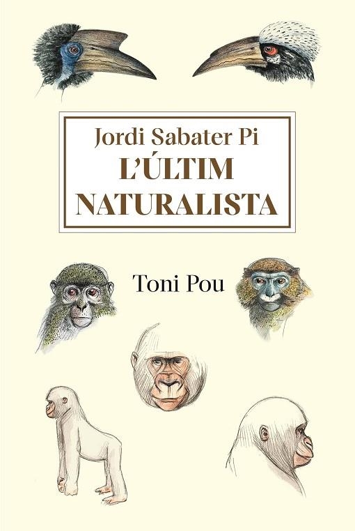 Jordi Sabater Pi L'últim naturalista | 9788491564454 | Toni Pou