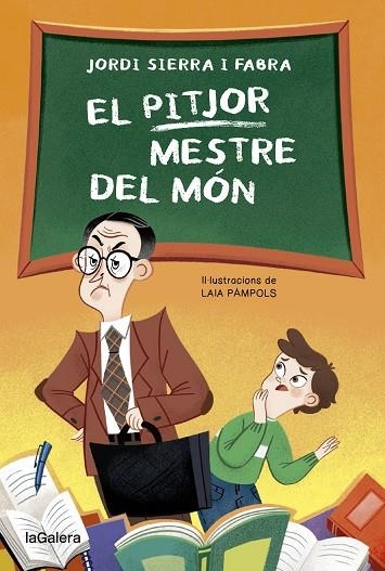 EL PITJOR MESTRE DEL MÓN | 9788424671952 | JORDI SIERRA FABRA & LAIA PAMPOLS