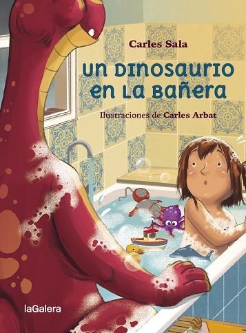 UN DINOSAURIO EN LA BAÑERA | 9788424674458 | CARLES SALA I VILA