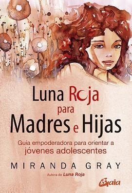 LUNA ROJA PARA MADRES E HIJAS | 9788484459842 | MIRANDA GRAY