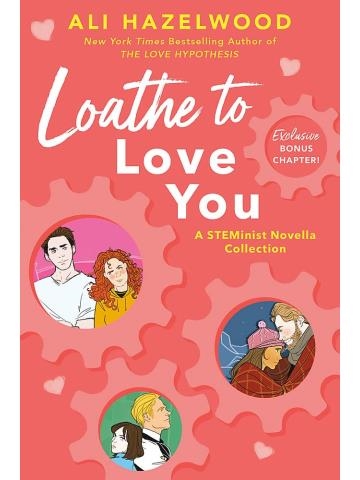 LOATHE TO LOVE YOU | 9781408726778 | ALI HAZELWOOD