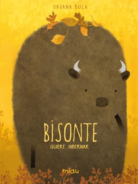 Bisonte quiere hibernar | 9788418277825 | OKSANA BULA