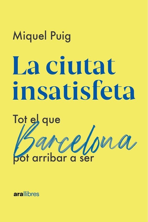 LA CIUTAT INSATISFETA | 9788418928987 | MIQUEL PUIG RAPOSO