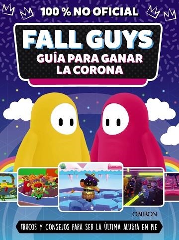 FALL GUYS GUÍA PARA GANAR LA CORONA | 9788441546752 | EDDIE ROBSON