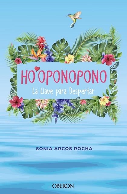 HO'OPONOPONO LA LLAVE PARA DESPERTAR | 9788441547018 | SONIA ARCOS ROCHA