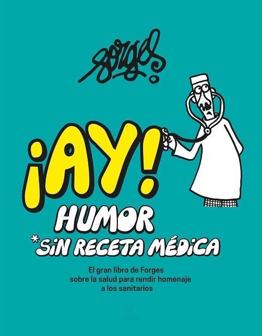 ¡AY! HUMOR SIN RECETA MEDICA | 9788467067699 | FORGES