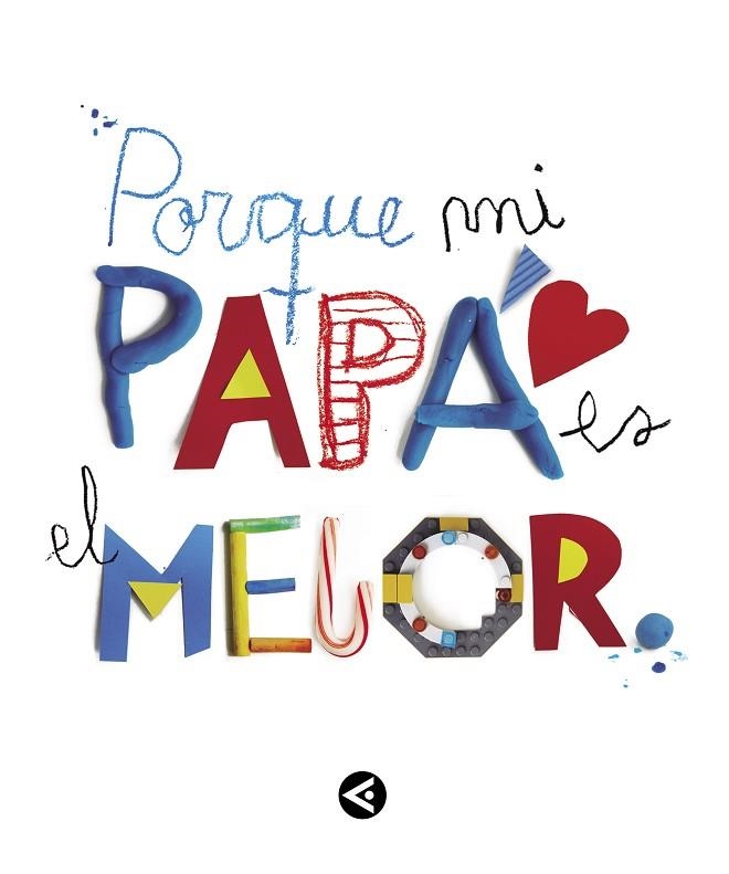 PORQUE MI PAPA ES EL MEJOR | 9788403501904 | VVAA