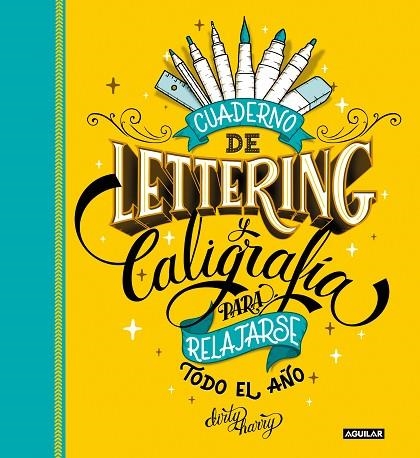 CUADERNO DE LETTERING Y CALIGRAFIA PARA RELAJARSE TODO EL AÑO | 9788403523500 | DIRTY HARRY