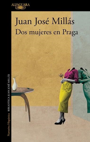 DOS MUJERES EN PRAGA | 9788420475554 | JUAN JOSE MILLAS