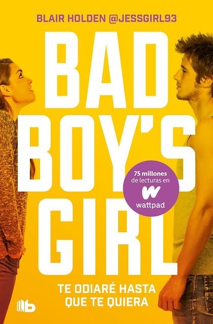 BAD BOY'S GIRL 01 TE ODIARE HASTA QUE TE QUIERA | 9788413142845 | BLAIR HOLDEN