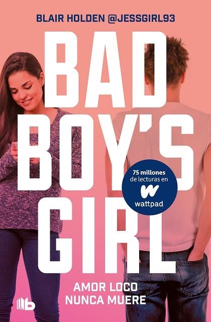 BAD BOY'S GIRL 03 AMOR LOCO NUNCA MUERE | 9788413142869 | BLAIR HOLDEN