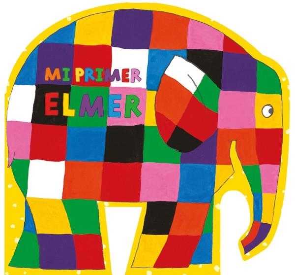 MI PRIMER ELMER | 9788448850982 | DAVID MCKEE