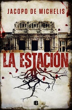 LA ESTACION | 9788466673396 | JACOPO DE MICHELIS