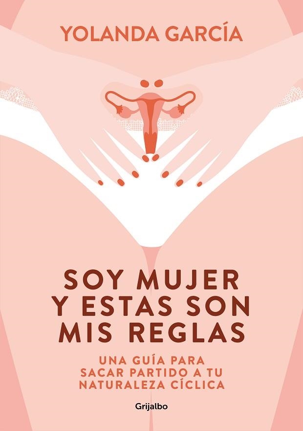 SOY MUJER Y ESTAS SON MIS REGLAS | 9788425358012 | YOLANDA GARCIA