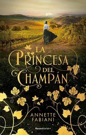 LA PRINCESA DEL CHAMPAN | 9788419283504 | ANNETTE FABIANI