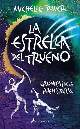 CRONICAS DE LA PREHISTORIA 08 LA ESTRELLA DEL TRUENO | 9788418797958 | MICHELLE PAVER