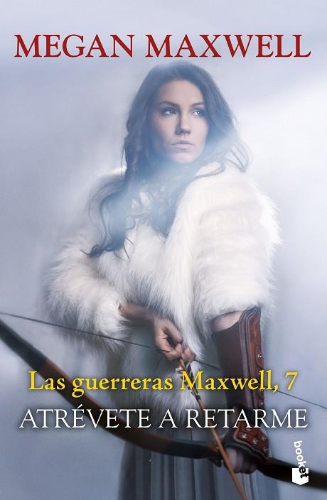 LAS GUERRERAS MAXWELL 07 ATRÉVETE A RETARME | 9788408268338 | Megan Maxwell