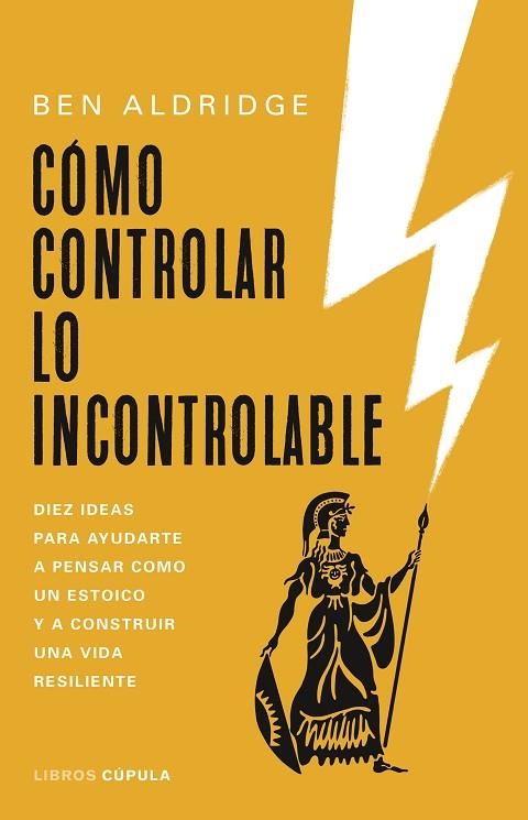 Cómo controlar lo incontrolable | 9788448032517 | Ben Aldridge