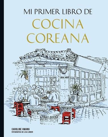 Mi primer libro de cocina coreana | 9788419466266 | Caroline Hwang & Lisa Linder