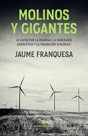 Molinos y gigantes | 9788419158239 | JAUME FRANQUESA