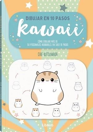 DIBUJAR KAWAII EN 10 PASOS | 9789463598873 | CHIE KUTSUWADA