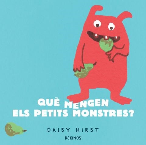 QUE MENGEN ELS PETITS MONSTRES | 9788417742973 | DAISY HIRST