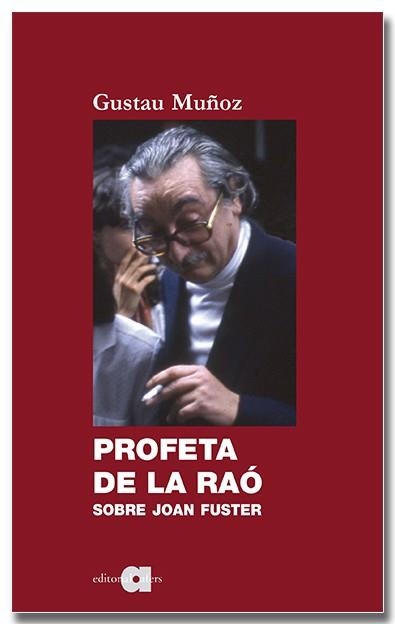 PROFETA DE LA RAÓ SOBRE JOAN FUSTER | 9788418618512 | GUSTAU MUÑOZ